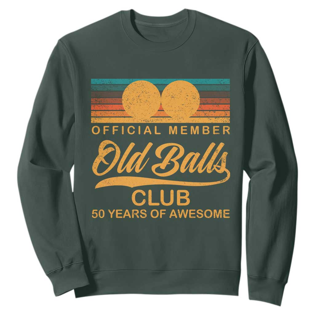 Funny 50th Birthday Sweatshirt Official Member Of The Old Ball Clubs Retro Sunset TS11 Dark Forest Green Print Your Wear