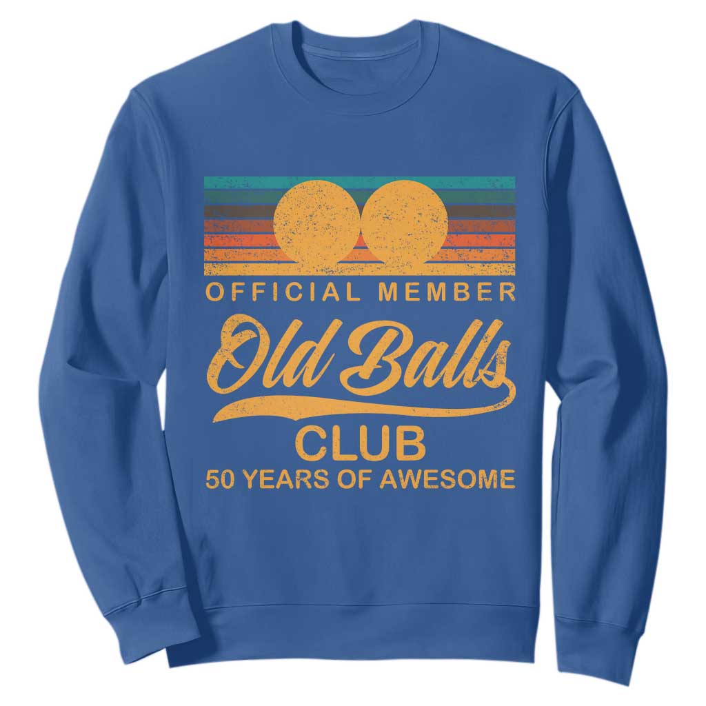 Funny 50th Birthday Sweatshirt Official Member Of The Old Ball Clubs Retro Sunset TS11 Royal Blue Print Your Wear