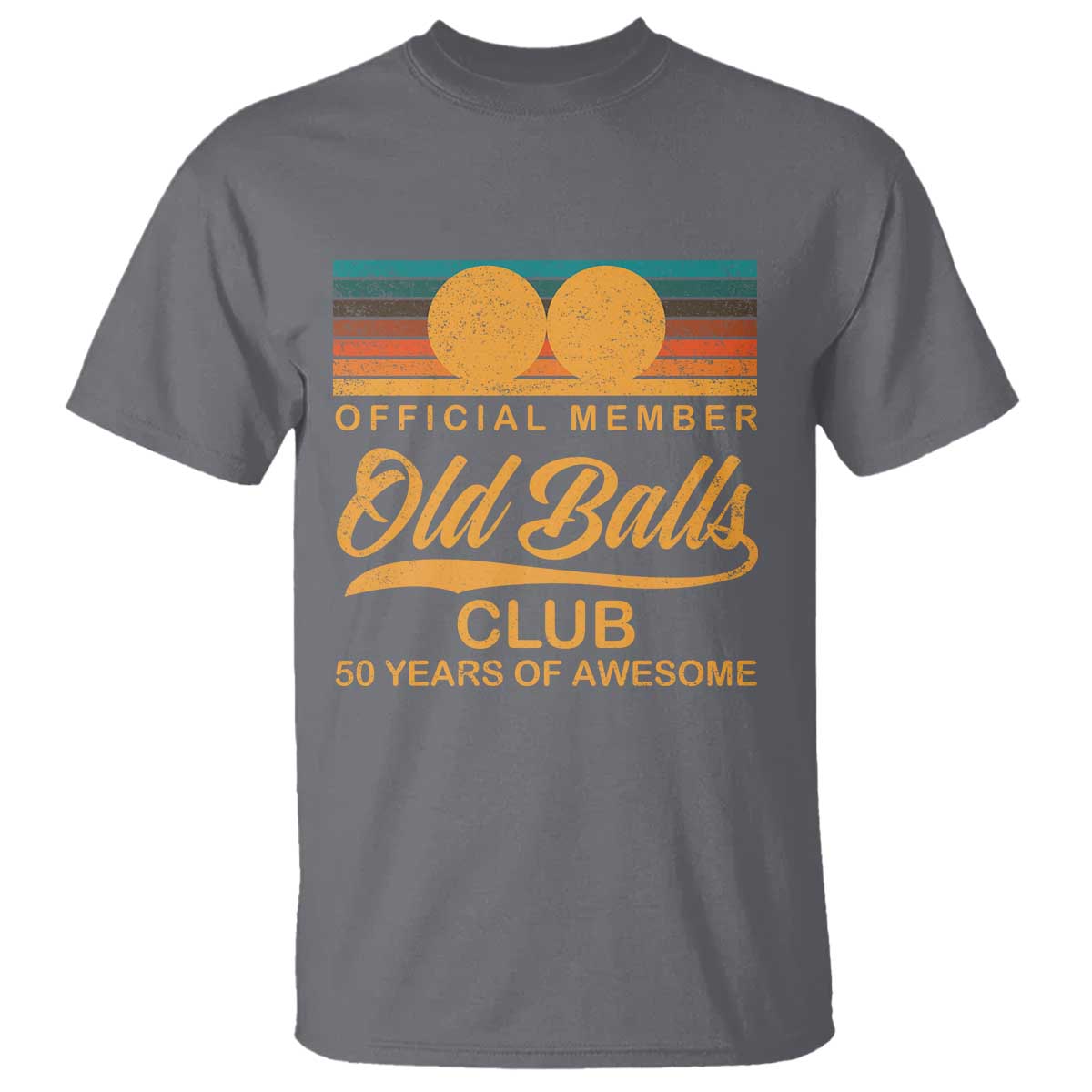 Funny 50th Birthday T Shirt Official Member Of The Old Ball Clubs Retro Sunset TS11 Charcoal Print Your Wear