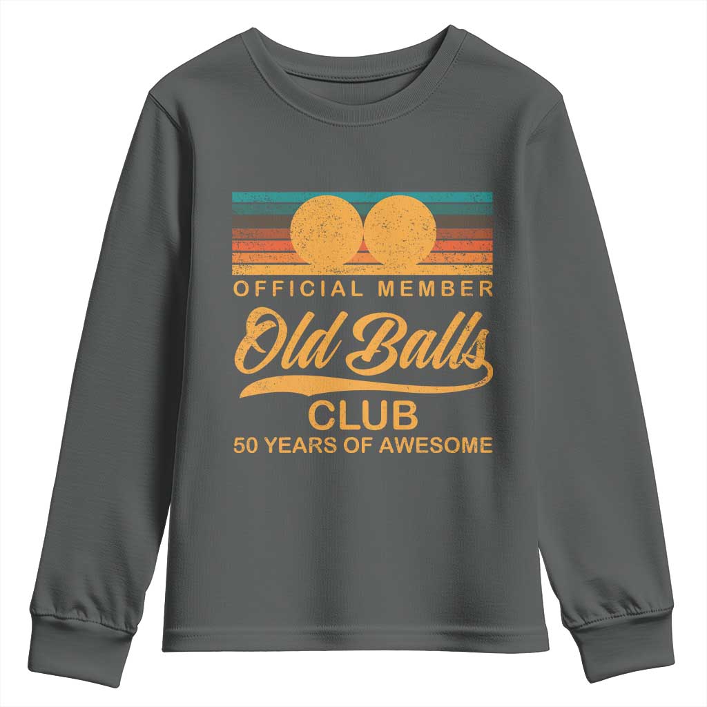 Funny 50th Birthday Youth Sweatshirt Official Member Of The Old Ball Clubs Retro Sunset TS11 Dark Heather Print Your Wear
