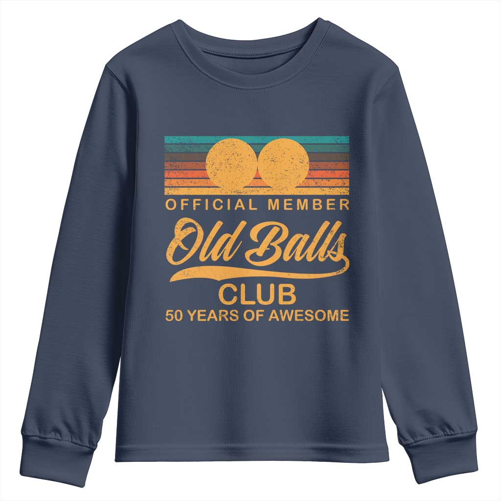 Funny 50th Birthday Youth Sweatshirt Official Member Of The Old Ball Clubs Retro Sunset TS11 Navy Print Your Wear