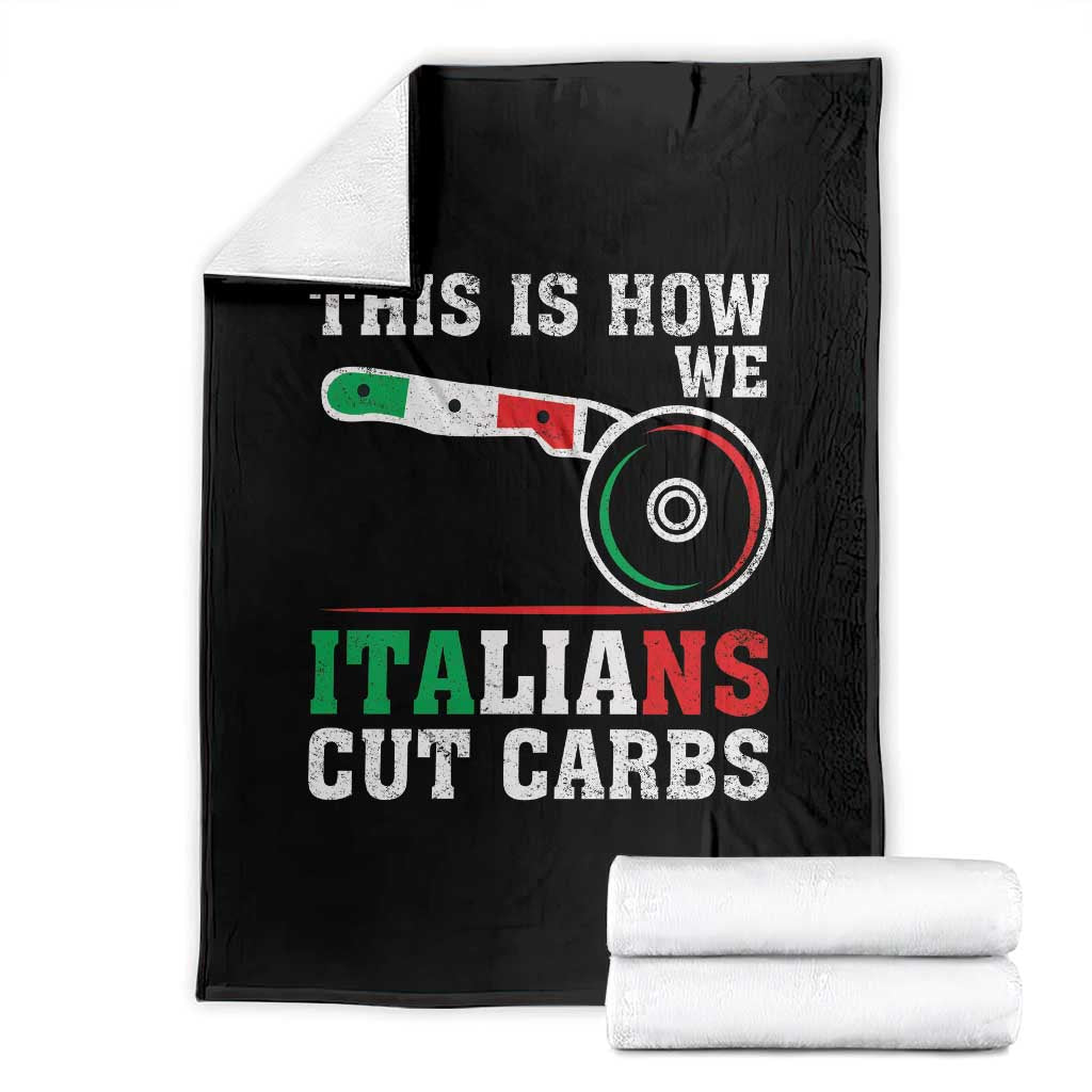 Funny This Is How We Italians Cut Carbs Throw Blanket Italian American Pizza Slice TS11 Black Print Your Wear