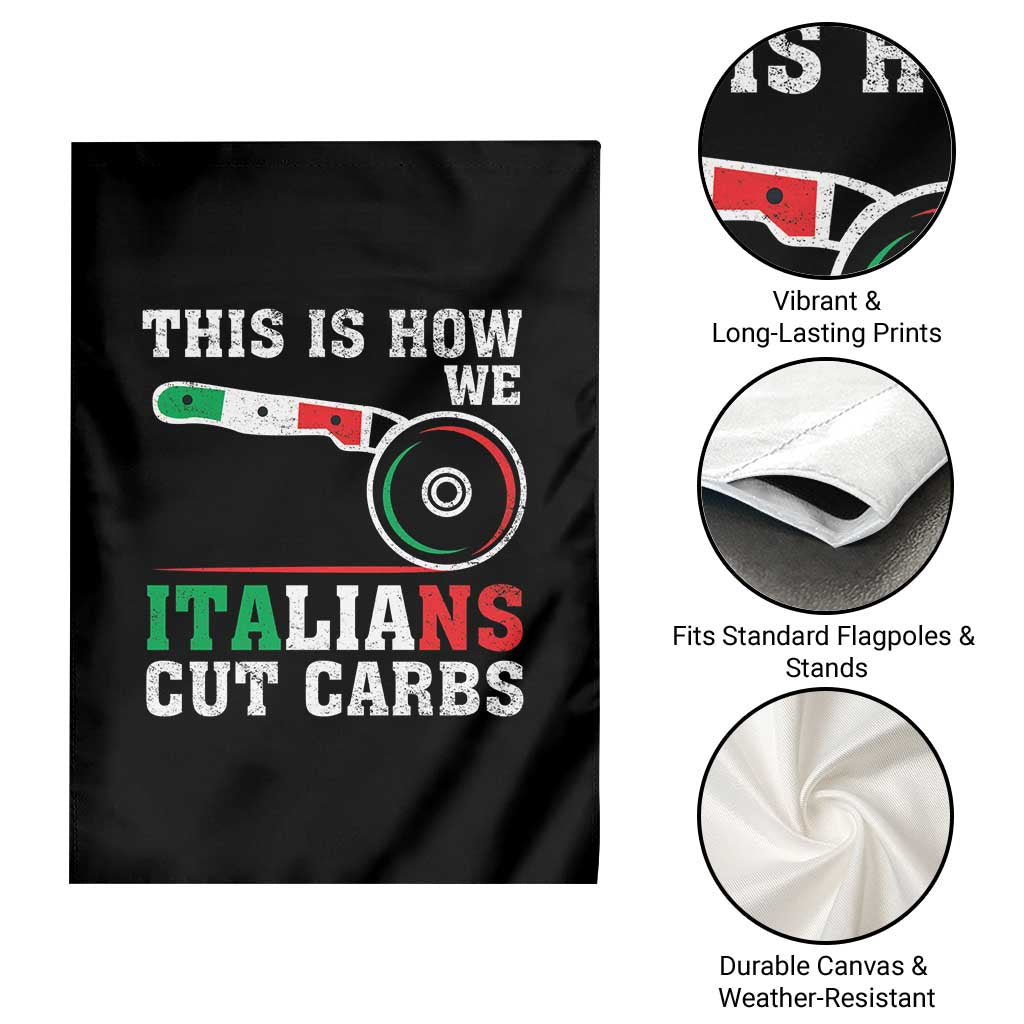 Funny This Is How We Italians Cut Carbs Garden Flag Italian American Pizza Slice TS11 Print Your Wear