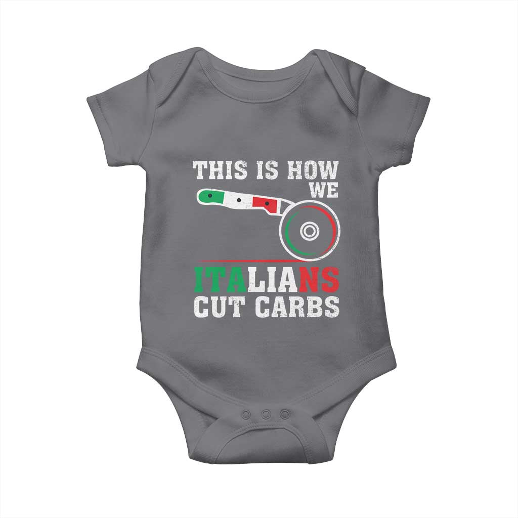 Funny This Is How We Italians Cut Carbs Baby Onesie Italian American Pizza Slice TS11 Charcoal Print Your Wear