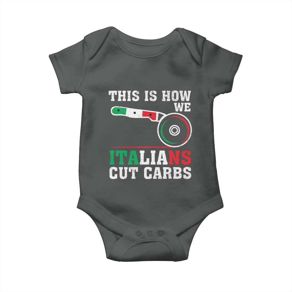 Funny This Is How We Italians Cut Carbs Baby Onesie Italian American Pizza Slice TS11 Dark Heather Print Your Wear