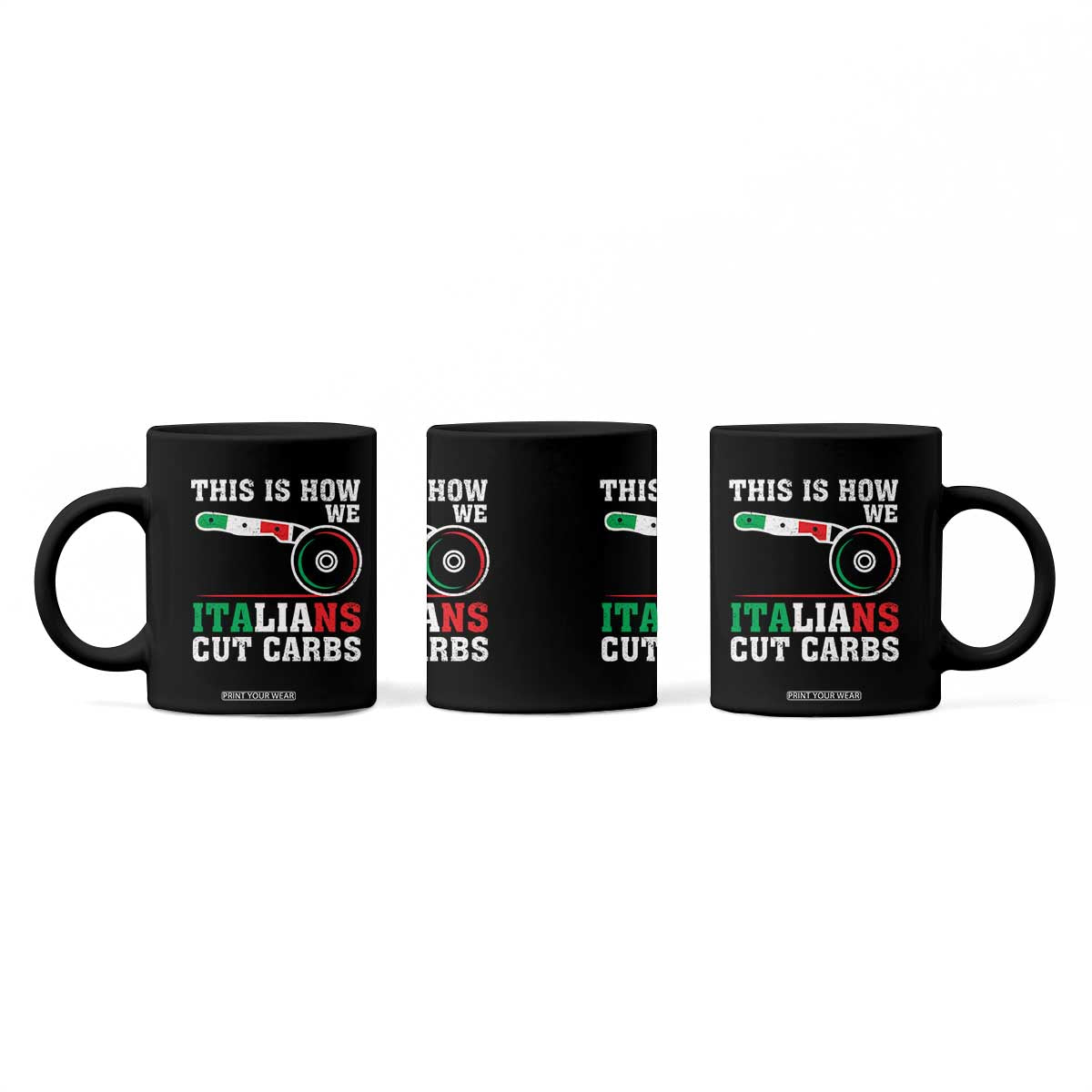 Funny This Is How We Italians Cut Carbs Coffee Mug Italian American Pizza Slice TS11 Print Your Wear