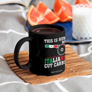 Funny This Is How We Italians Cut Carbs Coffee Mug Italian American Pizza Slice TS11 Print Your Wear