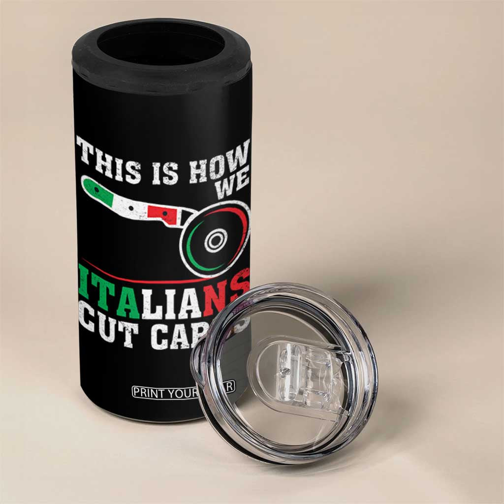 Funny This Is How We Italians Cut Carbs 4 in 1 Can Cooler Tumbler Italian American Pizza Slice TS11 Print Your Wear