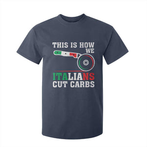 Funny This Is How We Italians Cut Carbs T Shirt For Kid Italian American Pizza Slice TS11 Navy Print Your Wear