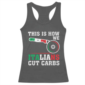 Funny This Is How We Italians Cut Carbs Racerback Tank Top Italian American Pizza Slice TS11 Dark Heather Print Your Wear