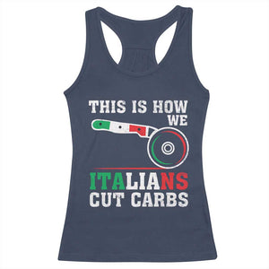 Funny This Is How We Italians Cut Carbs Racerback Tank Top Italian American Pizza Slice TS11 Navy Print Your Wear