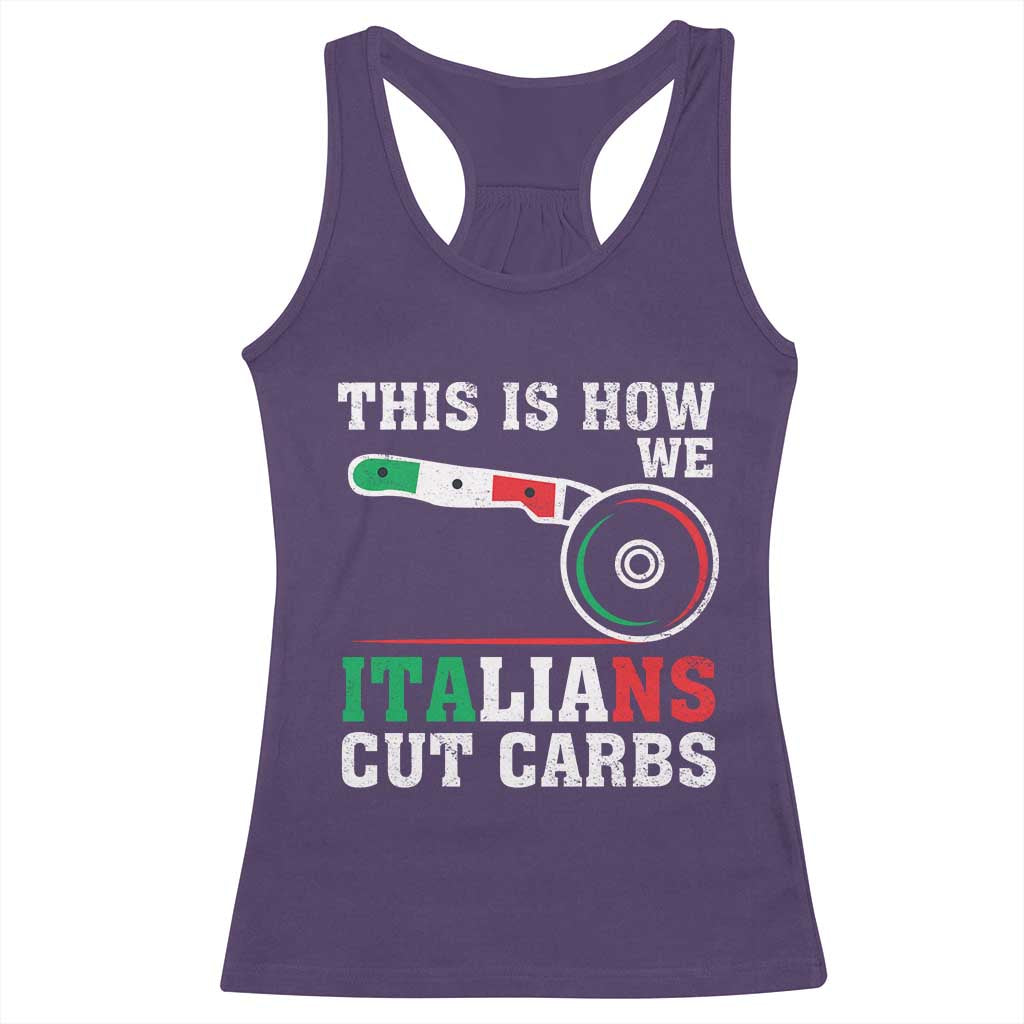 Funny This Is How We Italians Cut Carbs Racerback Tank Top Italian American Pizza Slice TS11 Purple Print Your Wear