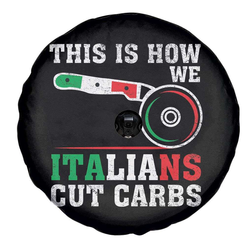 Funny This Is How We Italians Cut Carbs Spare Tire Cover Italian American Pizza Slice TS11 Print Your Wear