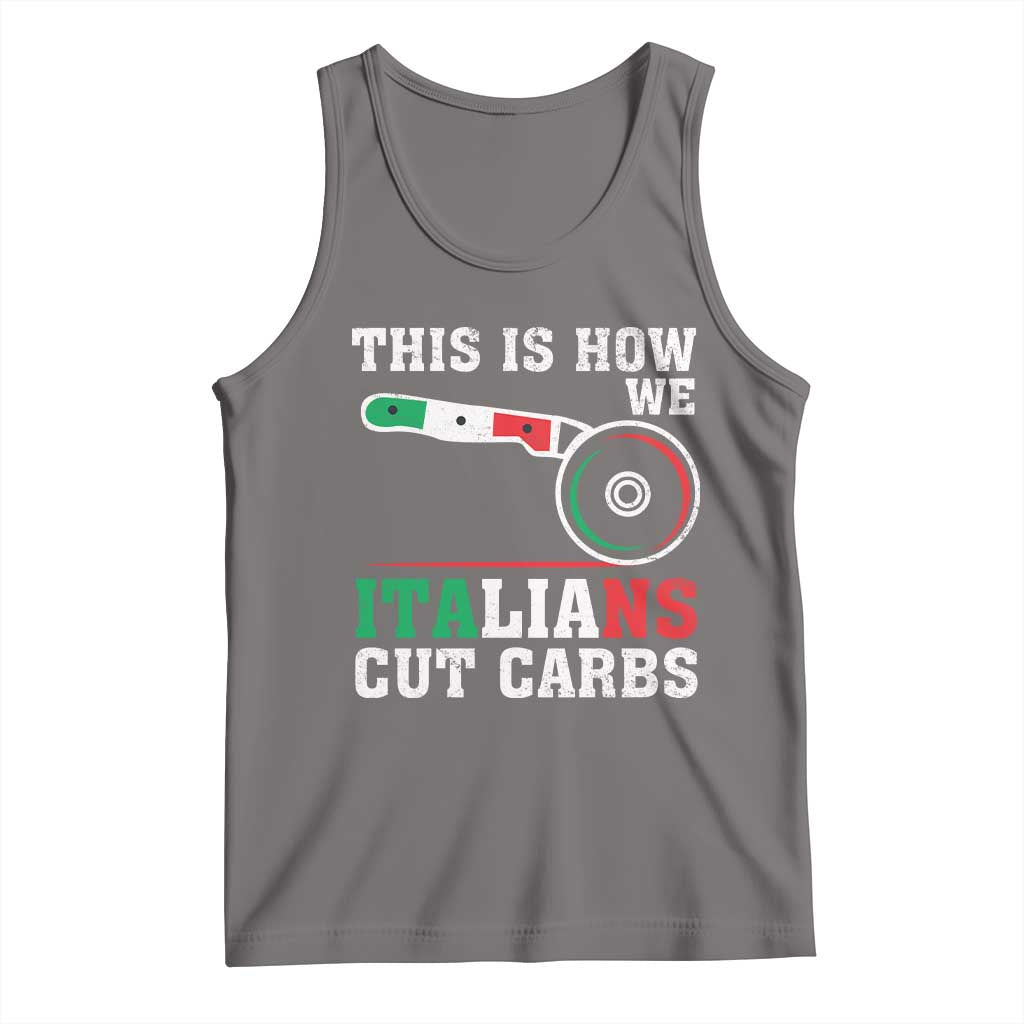 Funny This Is How We Italians Cut Carbs Tank Top Italian American Pizza Slice TS11 Deep Heather Print Your Wear
