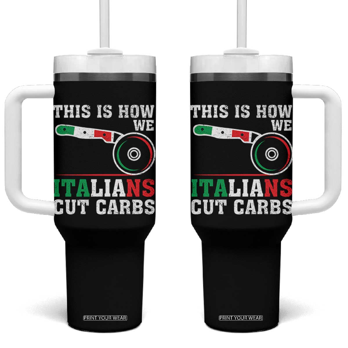 Funny This Is How We Italians Cut Carbs Tumbler With Handle Italian American Pizza Slice TS11 One Size: 40 oz Black Print Your Wear