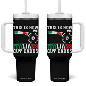 Funny This Is How We Italians Cut Carbs Tumbler With Handle Italian American Pizza Slice TS11 One Size: 40 oz Black Print Your Wear