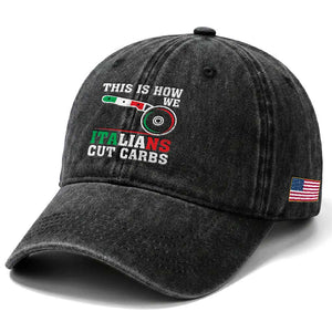 Funny This Is How We Italians Cut Carbs Washed Cotton Baseball Cap Italian American Pizza Slice TS11 Print Your Wear