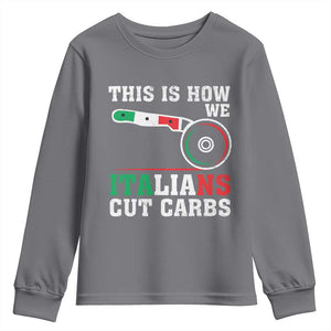 Funny This Is How We Italians Cut Carbs Youth Sweatshirt Italian American Pizza Slice TS11 Charcoal Print Your Wear