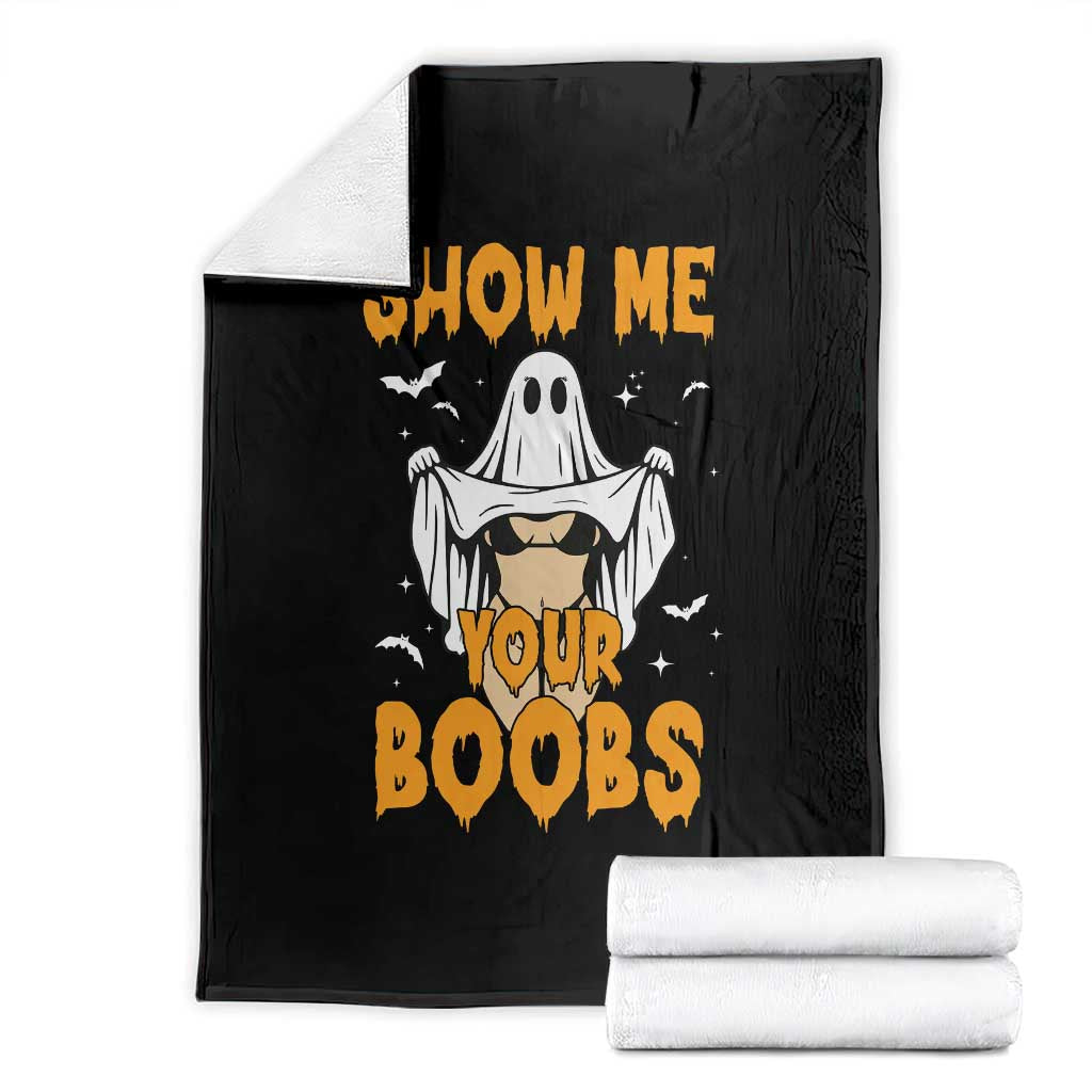 Funny Halloween Show Me Your Boobs Throw Blanket Halloween Adult Humor Spooky Ghost TS11 Black Print Your Wear
