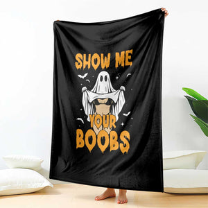Funny Halloween Show Me Your Boobs Throw Blanket Halloween Adult Humor Spooky Ghost TS11 Print Your Wear