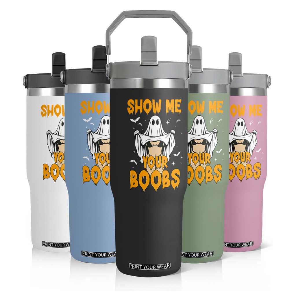 Funny Halloween Show Me Your Boobs Flip Straw Tumbler Halloween Adult Humor Spooky Ghost TS11 Print Your Wear