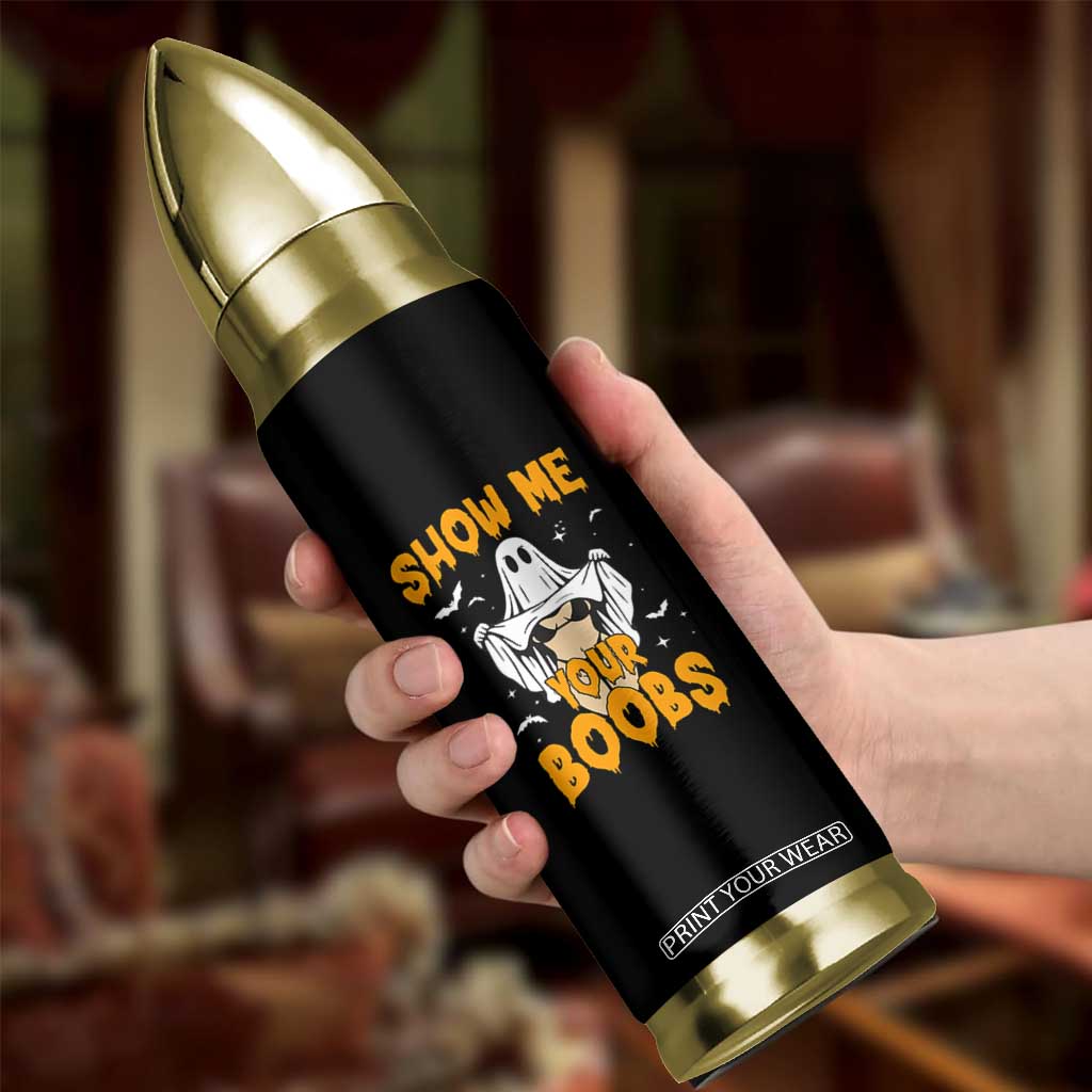 Funny Halloween Show Me Your Boobs Bullet Tumbler Halloween Adult Humor Spooky Ghost TS11 Print Your Wear