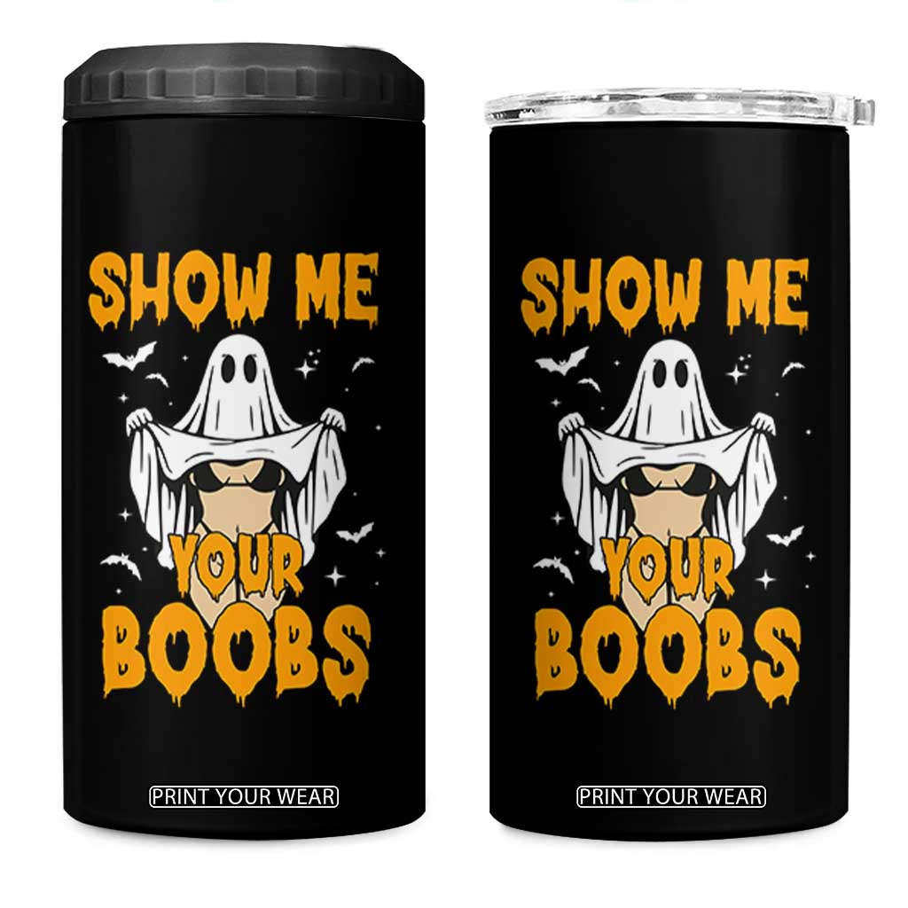 Funny Halloween Show Me Your Boobs 4 in 1 Can Cooler Tumbler Halloween Adult Humor Spooky Ghost TS11 One Size: 16 oz Black Print Your Wear
