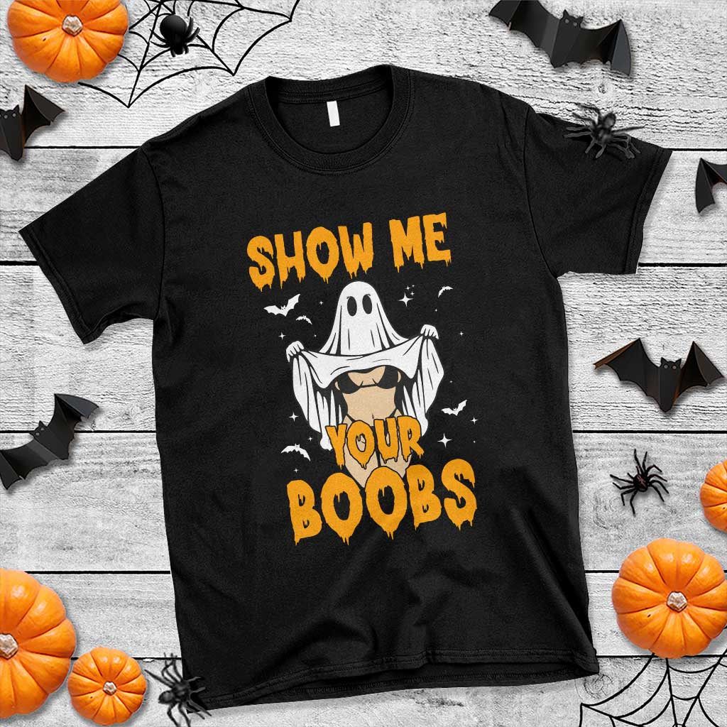 Funny Halloween Show Me Your Boobs T Shirt Halloween Adult Humor Spooky Ghost TS11 Black Print Your Wear