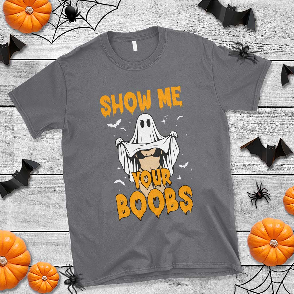 Funny Halloween Show Me Your Boobs T Shirt Halloween Adult Humor Spooky Ghost TS11 Charcoal Print Your Wear