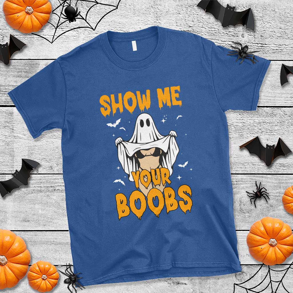 Funny Halloween Show Me Your Boobs T Shirt Halloween Adult Humor Spooky Ghost TS11 Royal Blue Print Your Wear