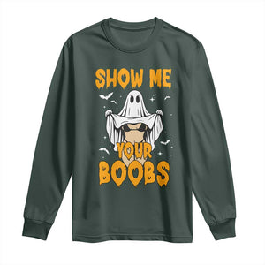 Funny Halloween Show Me Your Boobs Long Sleeve Shirt Halloween Adult Humor Spooky Ghost TS11 Dark Forest Green Print Your Wear