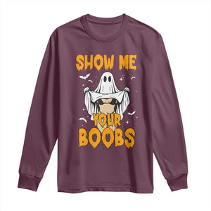 Funny Halloween Show Me Your Boobs Long Sleeve Shirt Halloween Adult Humor Spooky Ghost TS11 Maroon Print Your Wear