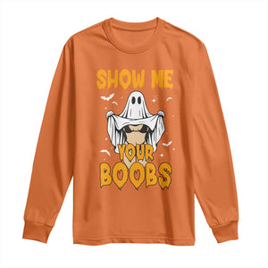 Funny Halloween Show Me Your Boobs Long Sleeve Shirt Halloween Adult Humor Spooky Ghost TS11 Orange Print Your Wear