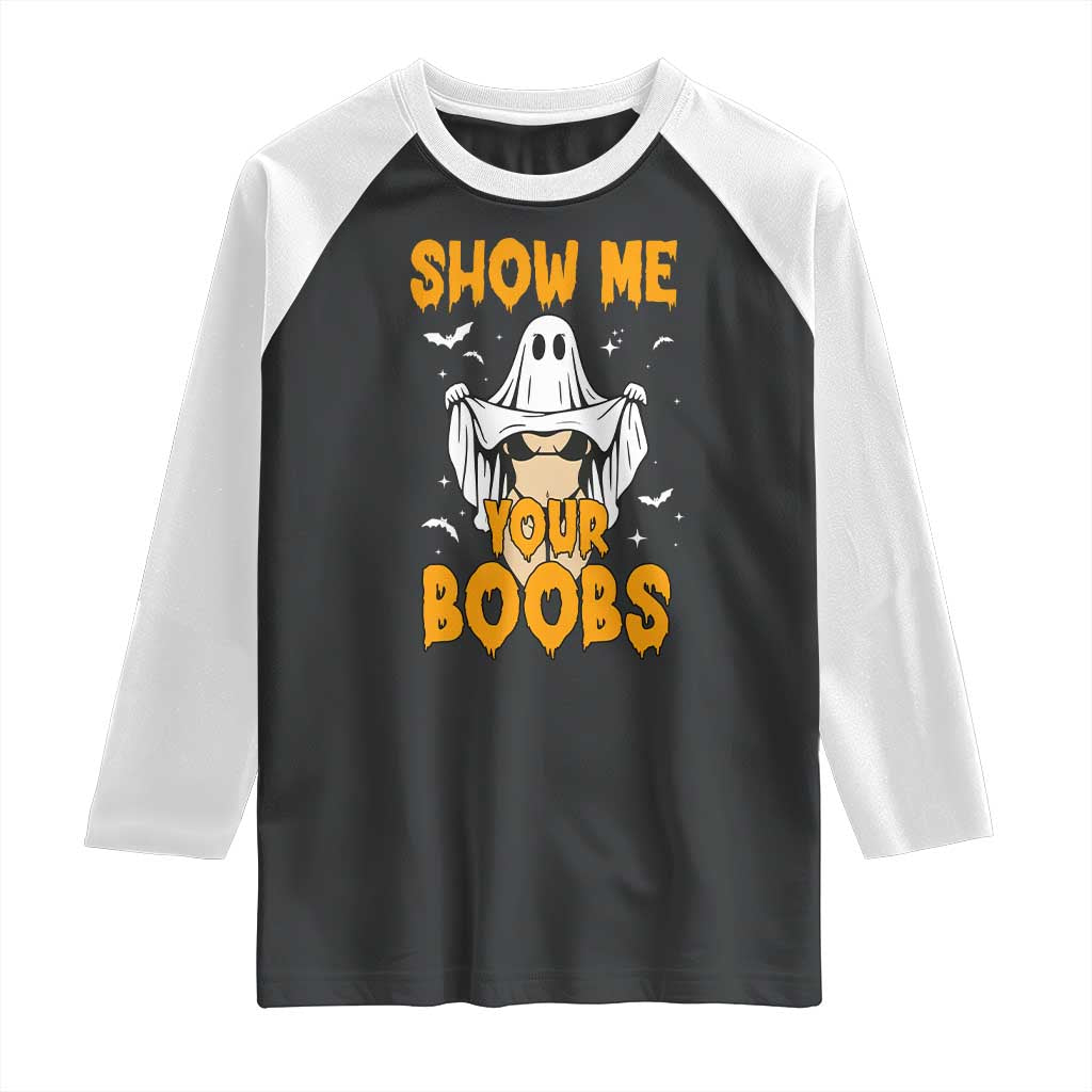Funny Halloween Show Me Your Boobs Raglan Shirt Halloween Adult Humor Spooky Ghost TS11 Black White Print Your Wear