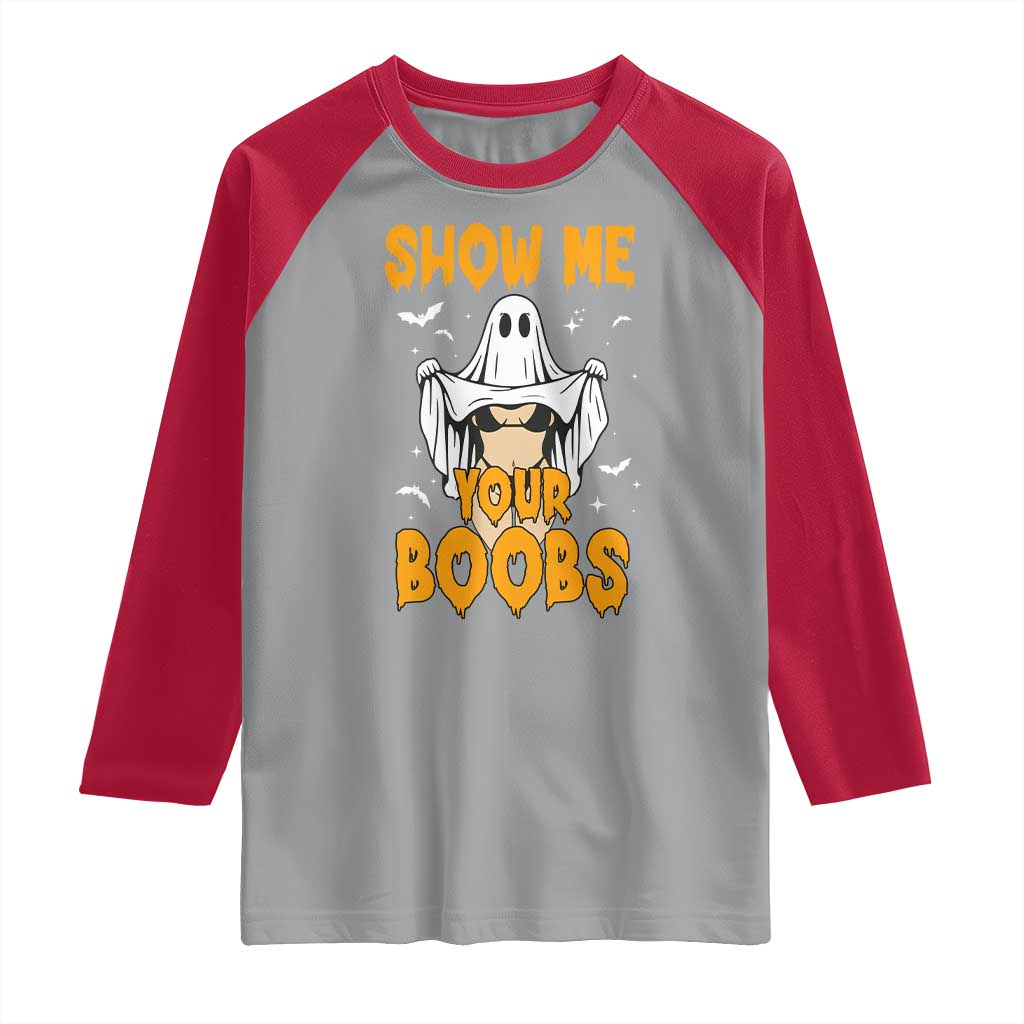 Funny Halloween Show Me Your Boobs Raglan Shirt Halloween Adult Humor Spooky Ghost TS11 Sport Gray Red Print Your Wear