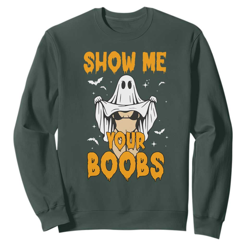 Funny Halloween Show Me Your Boobs Sweatshirt Halloween Adult Humor Spooky Ghost TS11 Dark Forest Green Print Your Wear