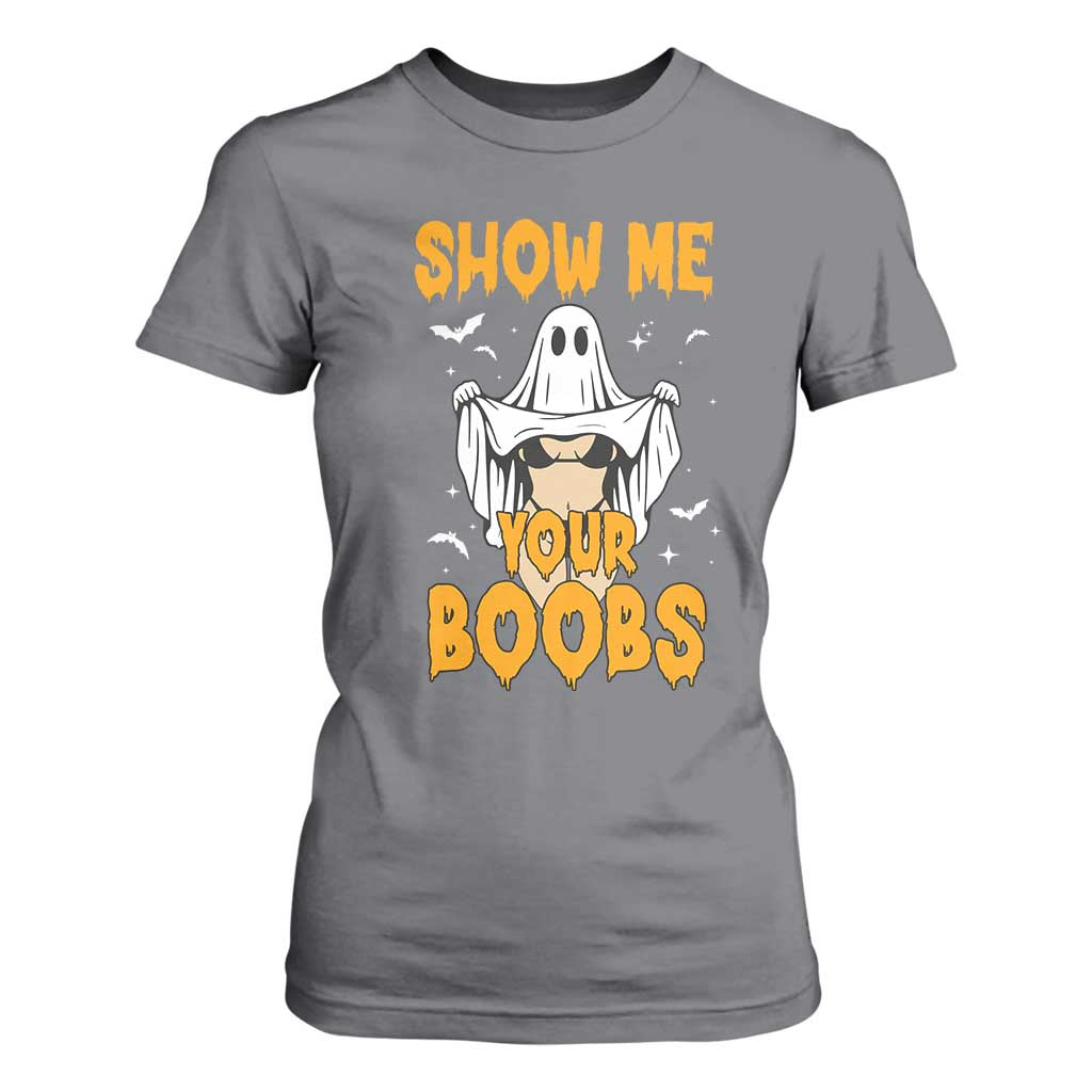 Funny Halloween Show Me Your Boobs T Shirt For Women Halloween Adult Humor Spooky Ghost TS11 Charcoal Print Your Wear