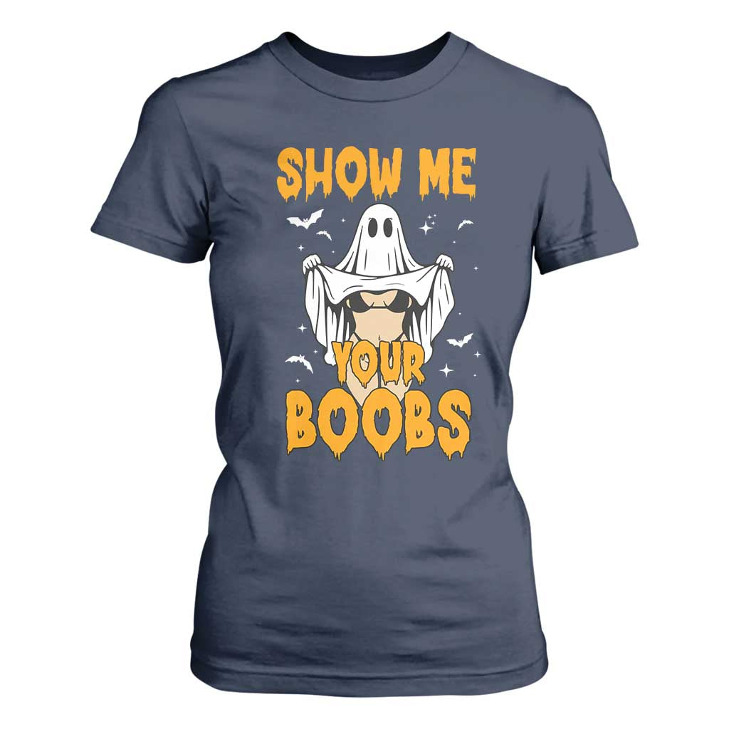 Funny Halloween Show Me Your Boobs T Shirt For Women Halloween Adult Humor Spooky Ghost TS11 Navy Print Your Wear