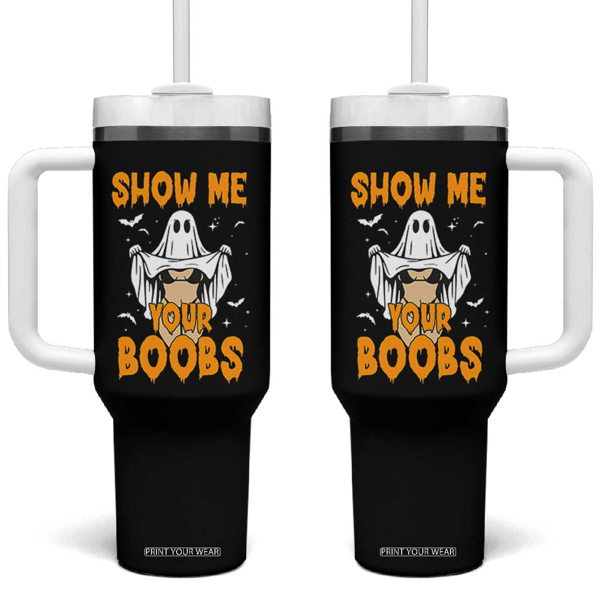 Funny Halloween Show Me Your Boobs Tumbler With Handle Halloween Adult Humor Spooky Ghost TS11 One Size: 40 oz Black Print Your Wear