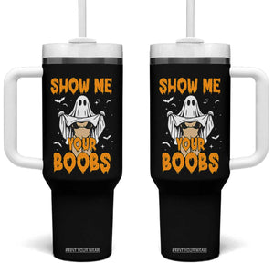 Funny Halloween Show Me Your Boobs Tumbler With Handle Halloween Adult Humor Spooky Ghost TS11 One Size: 40 oz Black Print Your Wear