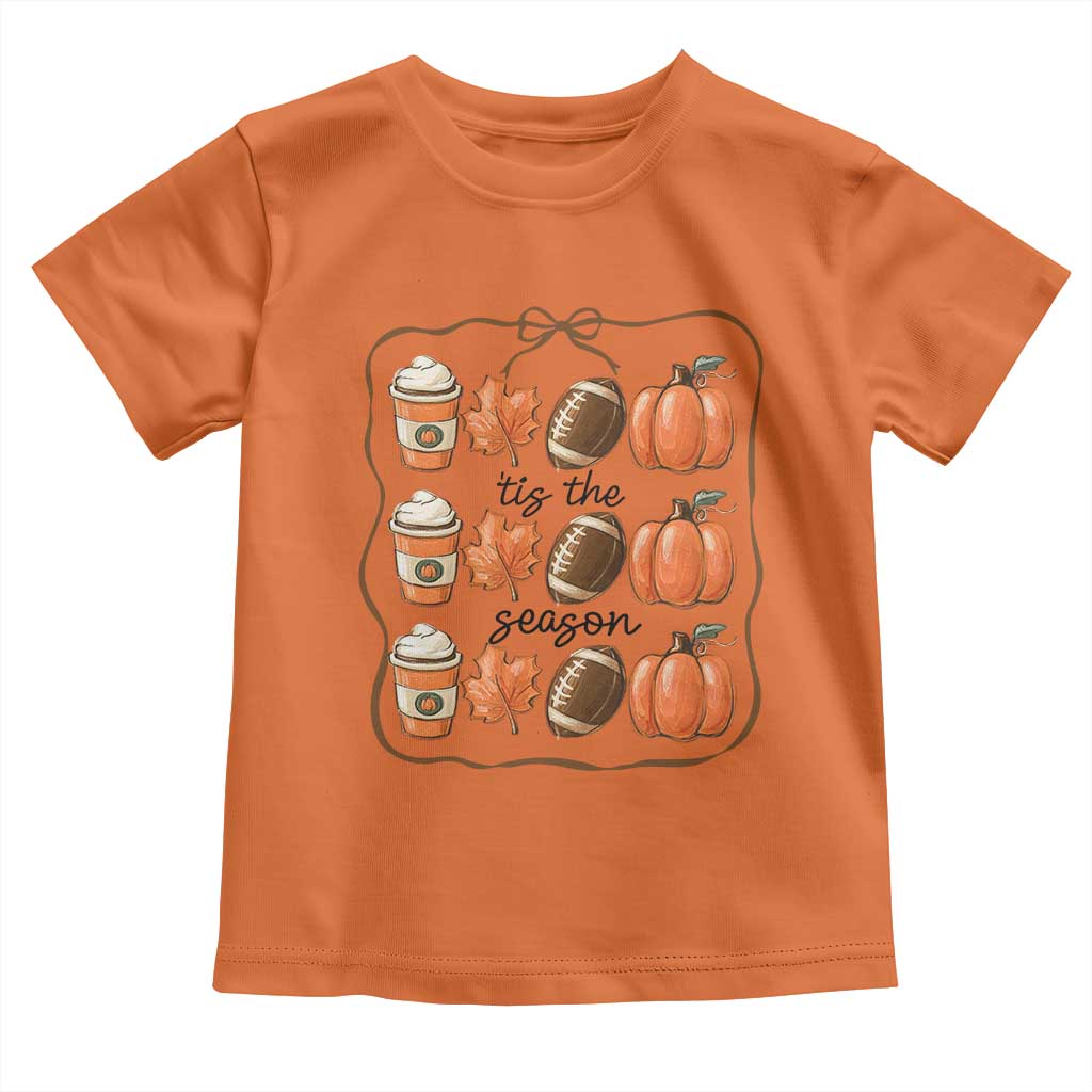 Tis The Season Fall Thanksgiving Toddler T Shirt American Football Pumpkin TS11 Orange Print Your Wear