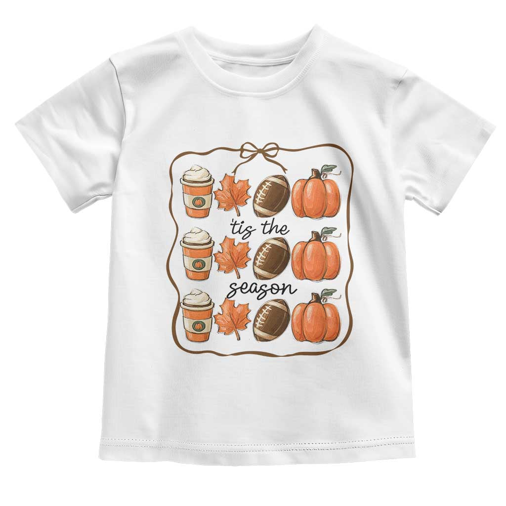 Tis The Season Fall Thanksgiving Toddler T Shirt American Football Pumpkin TS11 White Print Your Wear