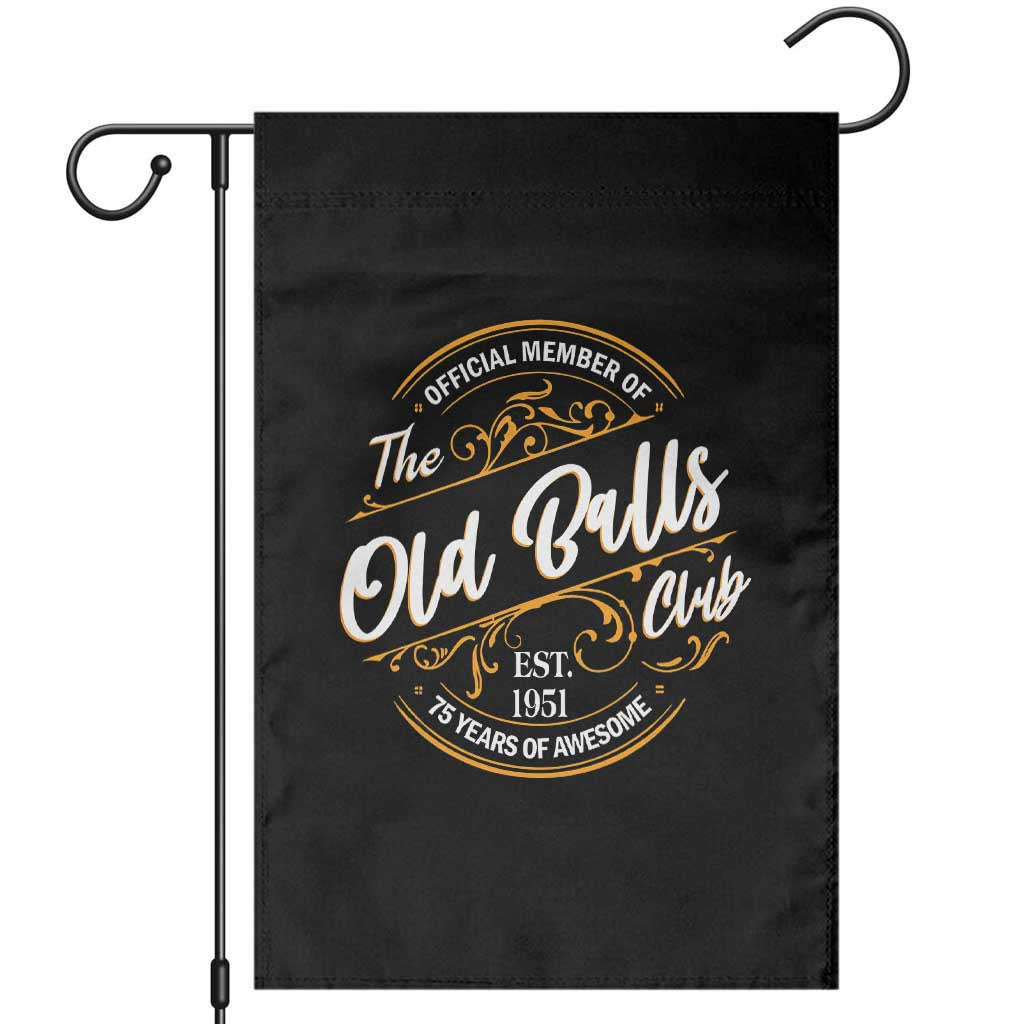 75th Birthday Est 1951 Garden Flag Official Member Of The Old Ball Clubs