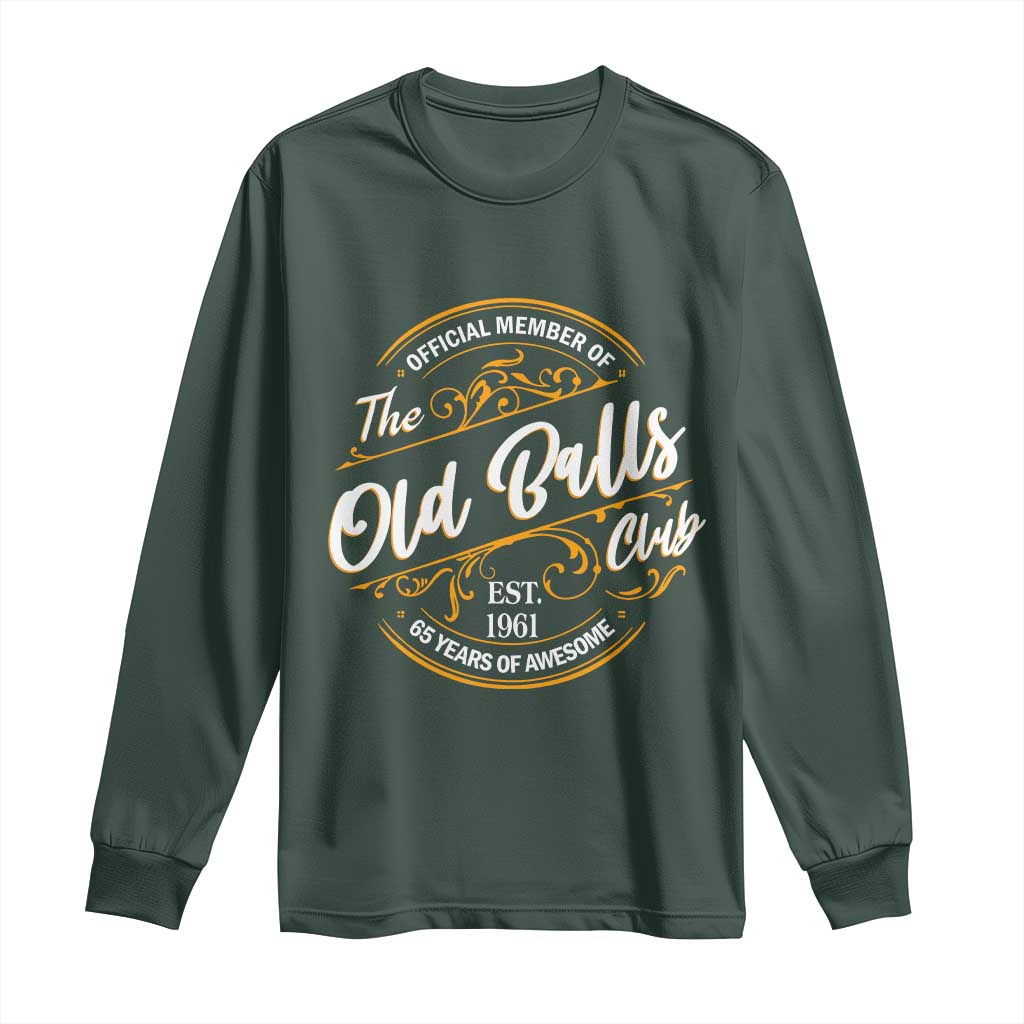 65th Birthday Est 1961 Long Sleeve Shirt Official Member Of The Old Ball Clubs