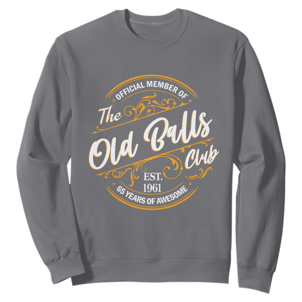 65th Birthday Est 1961 Sweatshirt Official Member Of The Old Ball Clubs TS11 Charcoal Print Your Wear