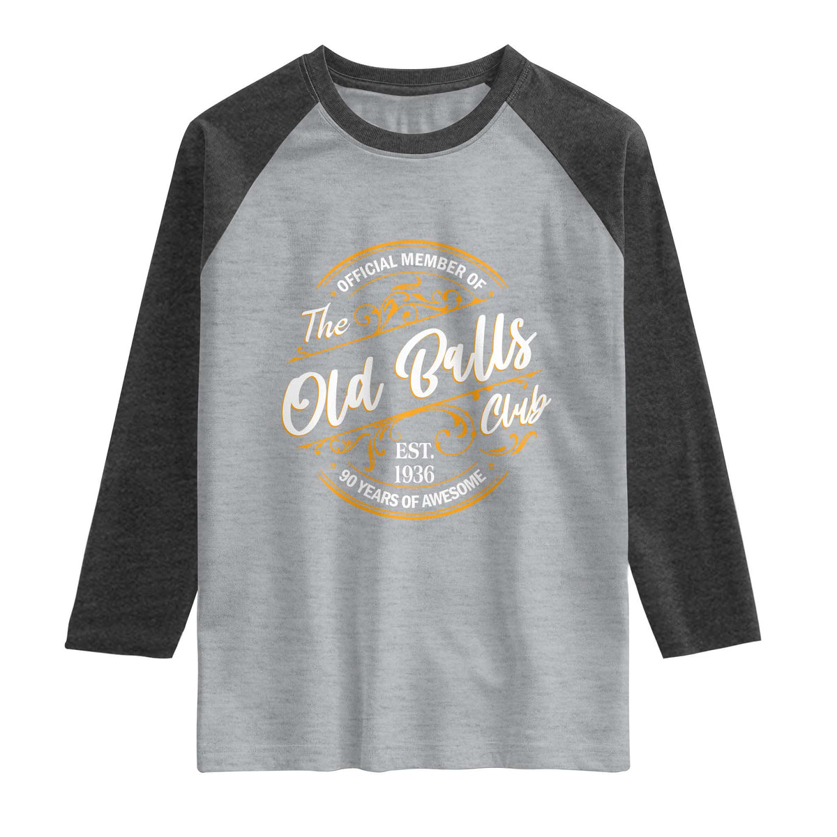 90th Birthday Est 1936 Raglan Shirt Official Member Of The Old Ball Clubs