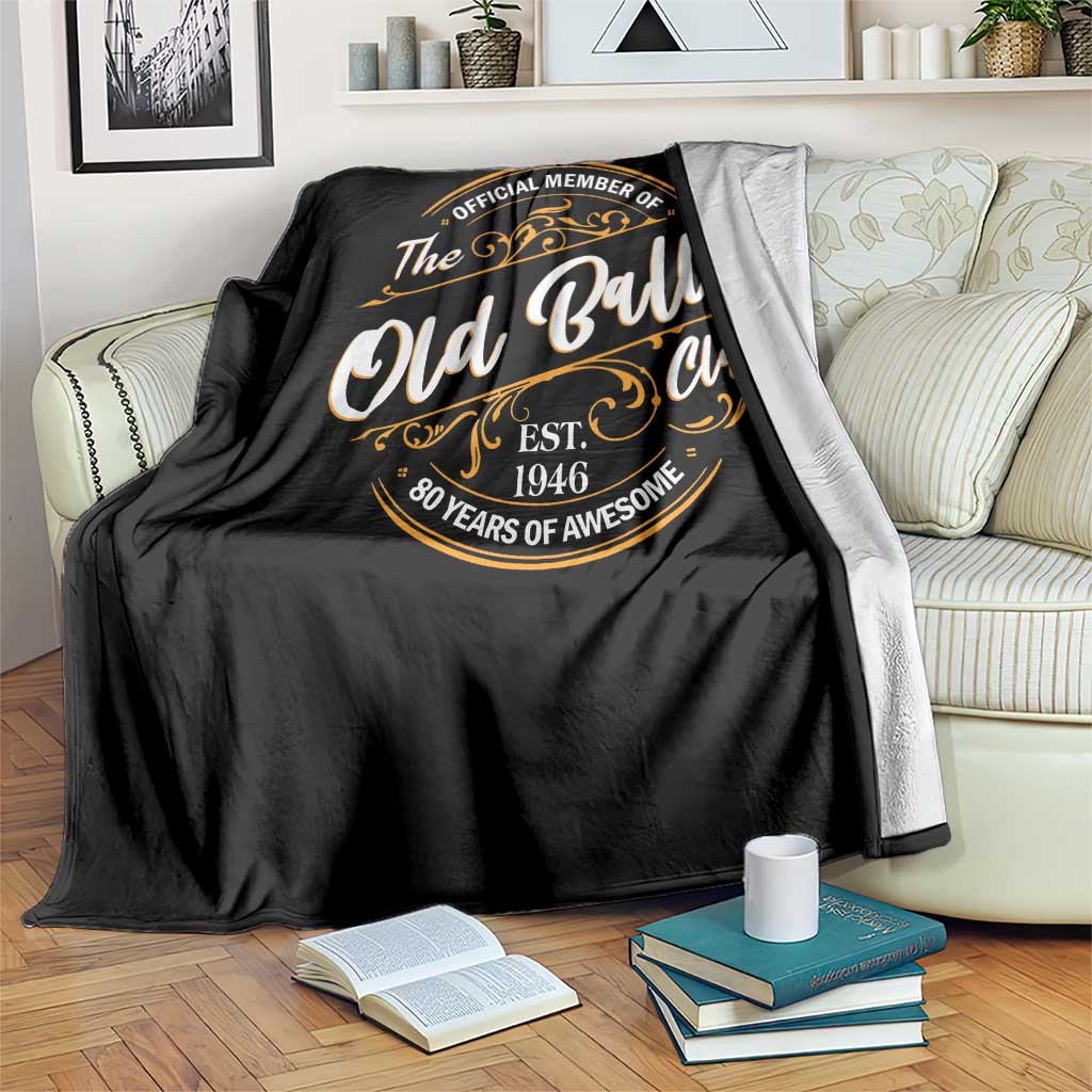 80th Birthday Est 1946 Throw Blanket Official Member Of The Old Ball Clubs