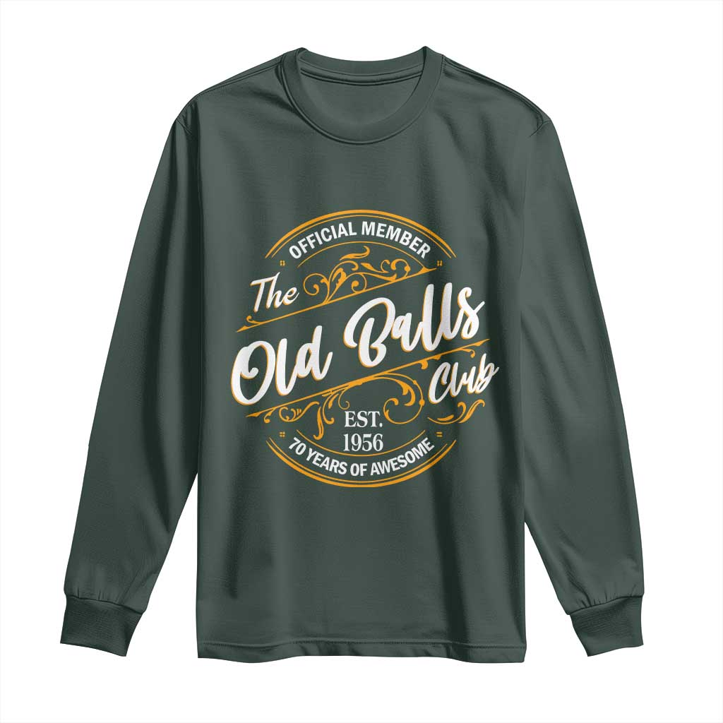 70th Birthday Est 1956 Long Sleeve Shirt Official Member Of The Old Ball Clubs