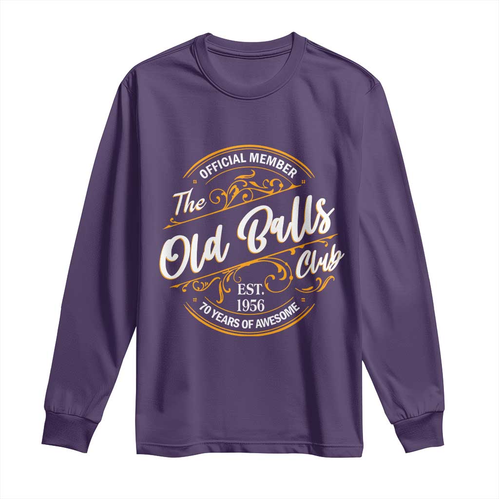 70th Birthday Est 1956 Long Sleeve Shirt Official Member Of The Old Ball Clubs
