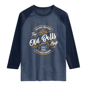 70th Birthday Est 1956 Raglan Shirt Official Member Of The Old Ball Clubs